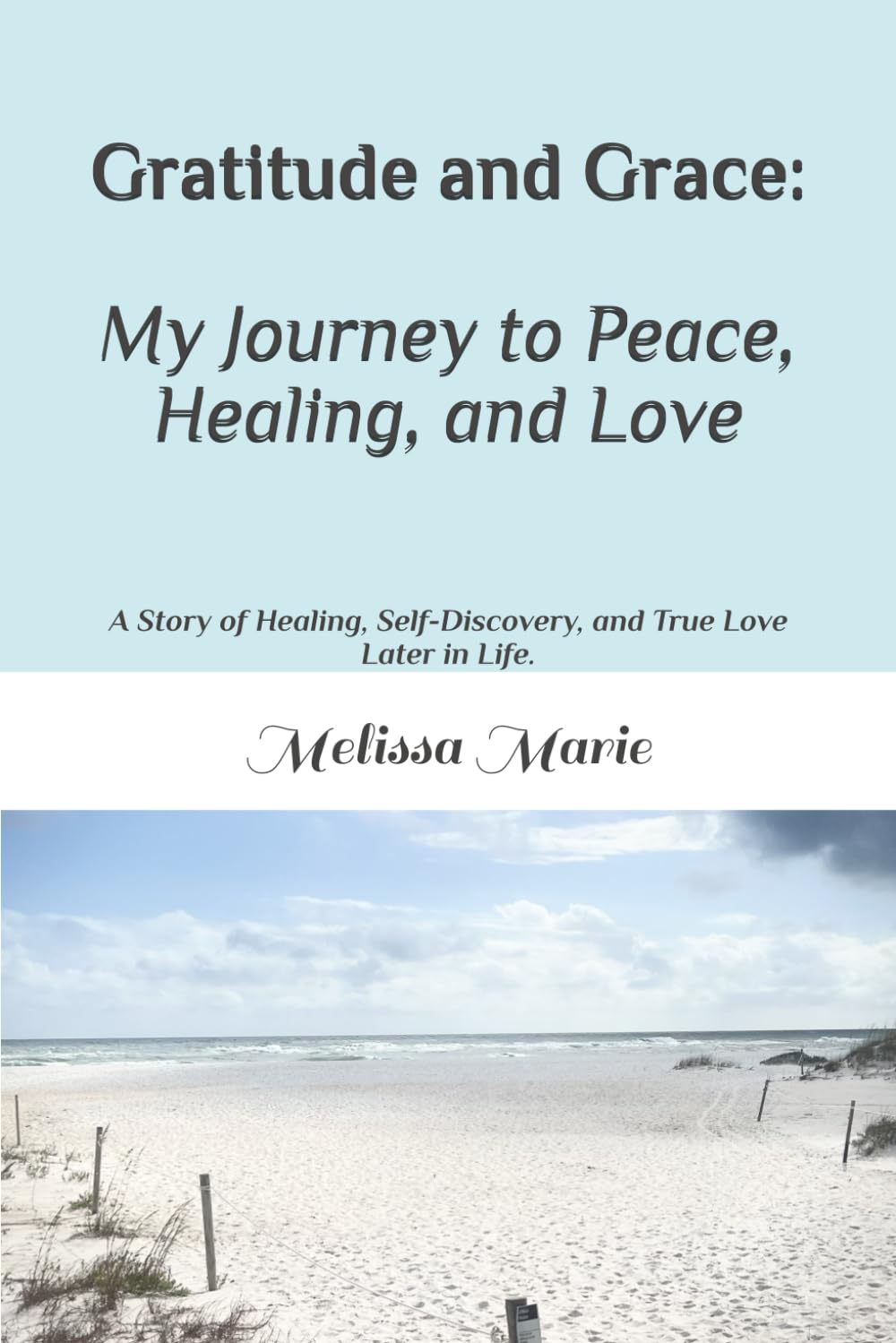 Book cover of Gratitude and Grace: My Journey to Peace, Healing, and Love by Melissa Marie